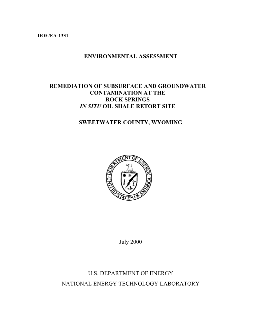 Environmental Assessment for Remediation of Subsurface and Groundwater Contamination at the Rock Springs in Situ Oil Shale Retort Test Site; Sweetwater County Wyoming