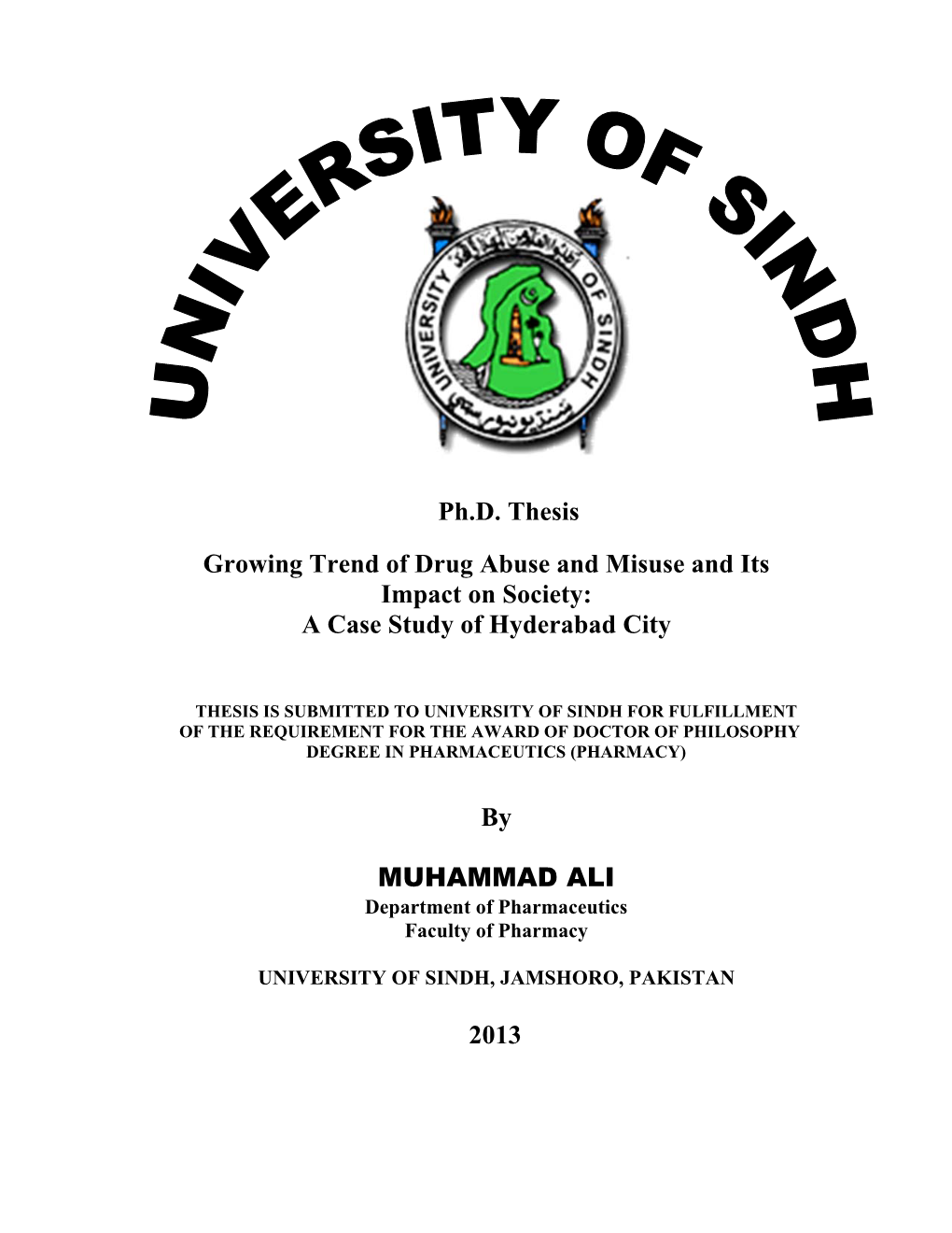 Ph.D. Thesis Growing Trend of Drug Abuse and Misuse and Its Impact on Society: a Case Study of Hyderabad City