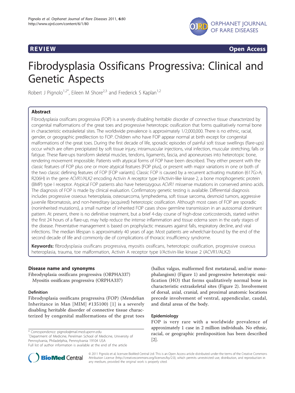 Fibrodysplasia Ossificans Progressiva: Clinical and Genetic Aspects Robert J Pignolo1,2*, Eileen M Shore2,3 and Frederick S Kaplan1,2