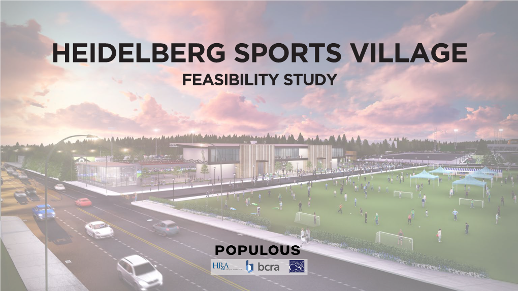 Heidelberg Sports Village Feasibility Study Goals of the Feasibility Study