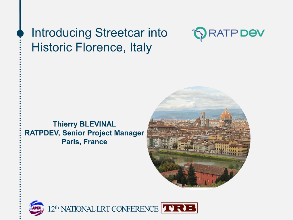 Introducing Streetcar Into Historic Florence, Italy