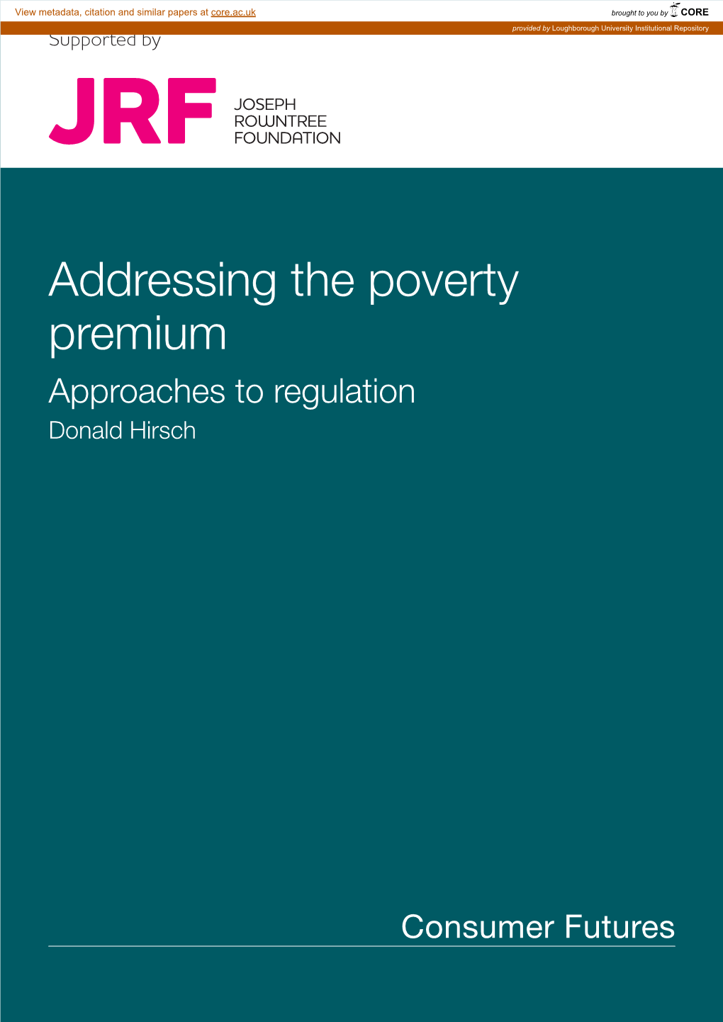 Addressing the Poverty Premium Approaches to Regulation Donald Hirsch