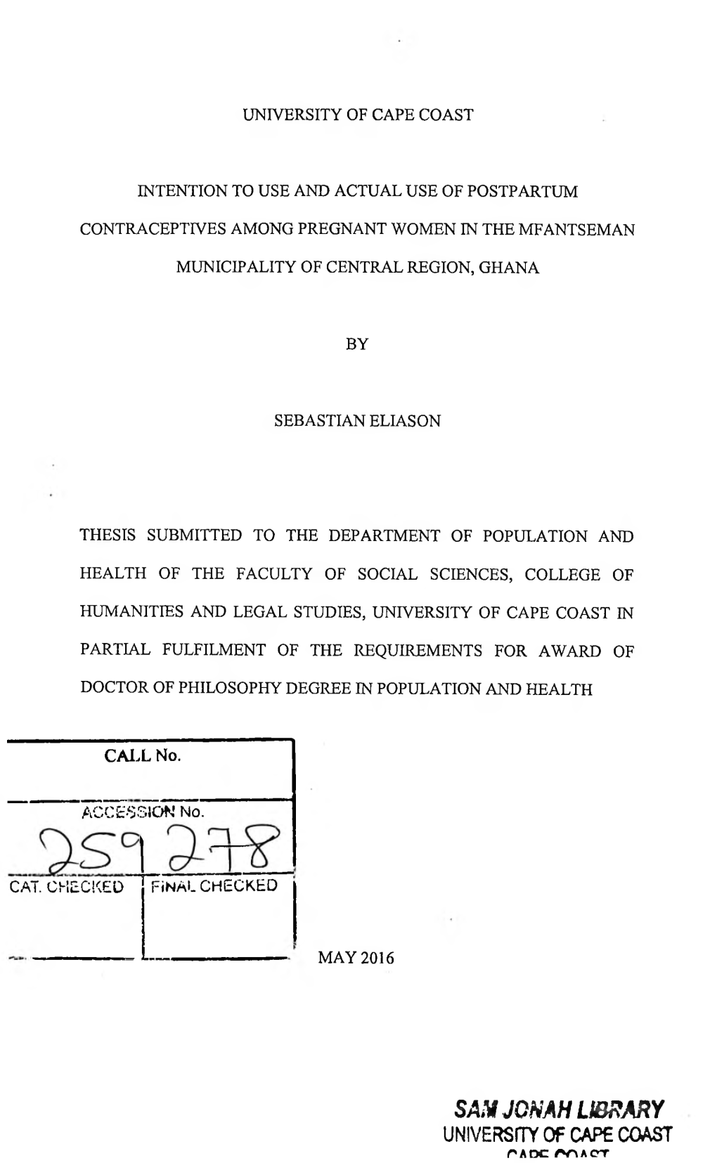 SAM JONAH LIBRARY UNIVERSITY of CAPE COAST PADC Rcaot DECLARATION