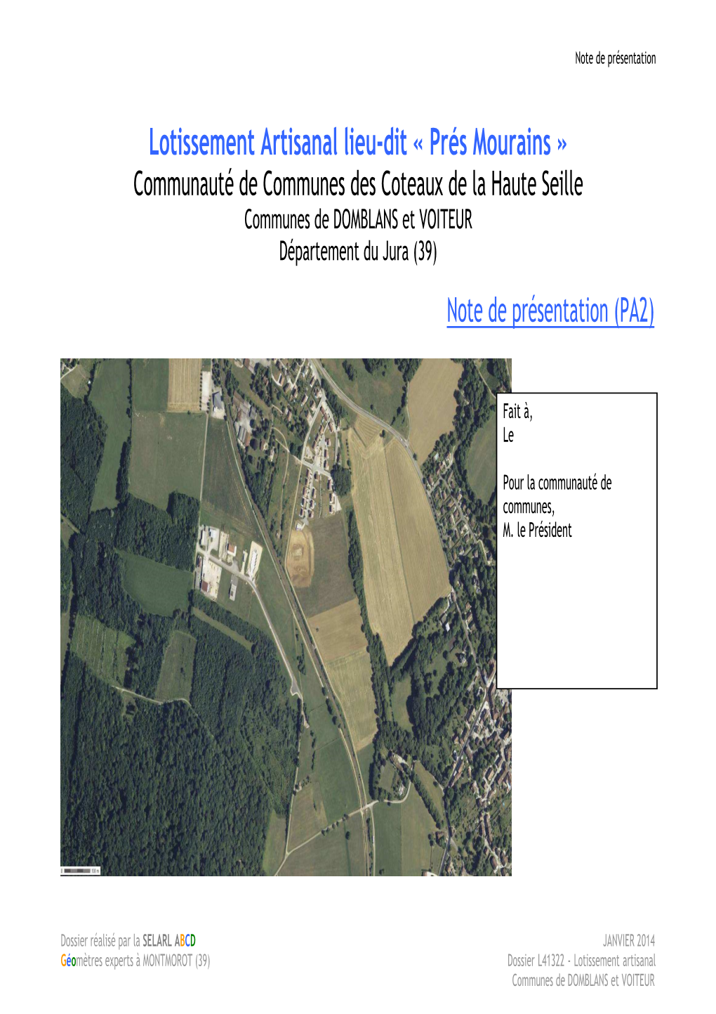 Lotissement Artisanal Lieu-Dit « Prés Mourains » Communauté De Communes Des Coteaux De La Haute Seille Communes De DOMBLANS Et VOITEUR Département Du Jura (39)