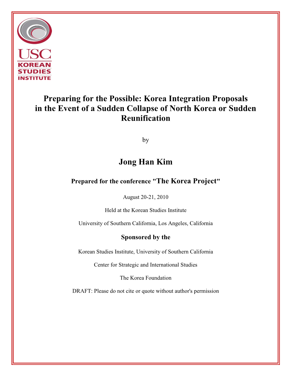 Korea Integration Proposals in the Event of a Sudden Collapse of North Korea Or Sudden Reunification