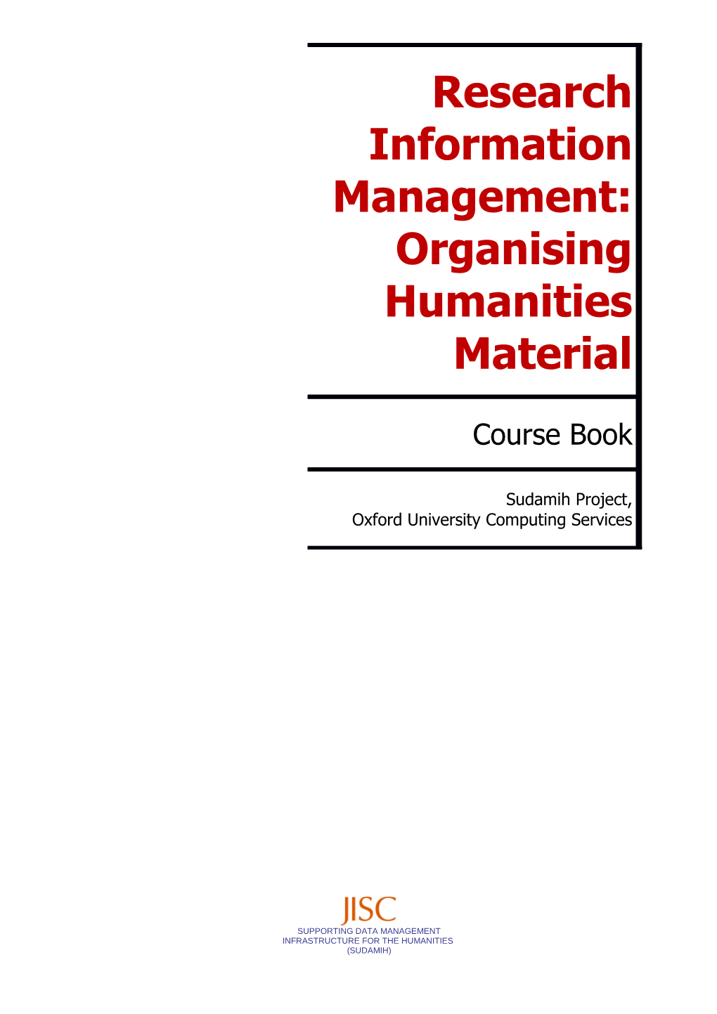 Research Information Management: Organising Humanities Material