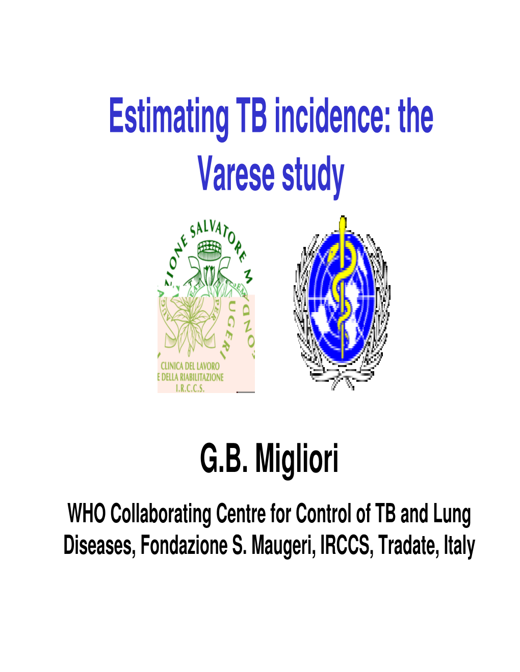 Estimating TB Incidence: the Varese Study
