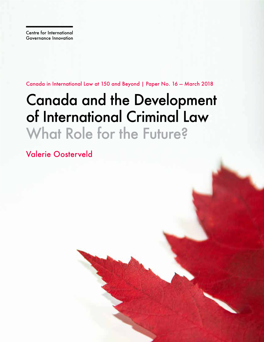 Canada and the Development of International Criminal Law: What Role for the Future?
