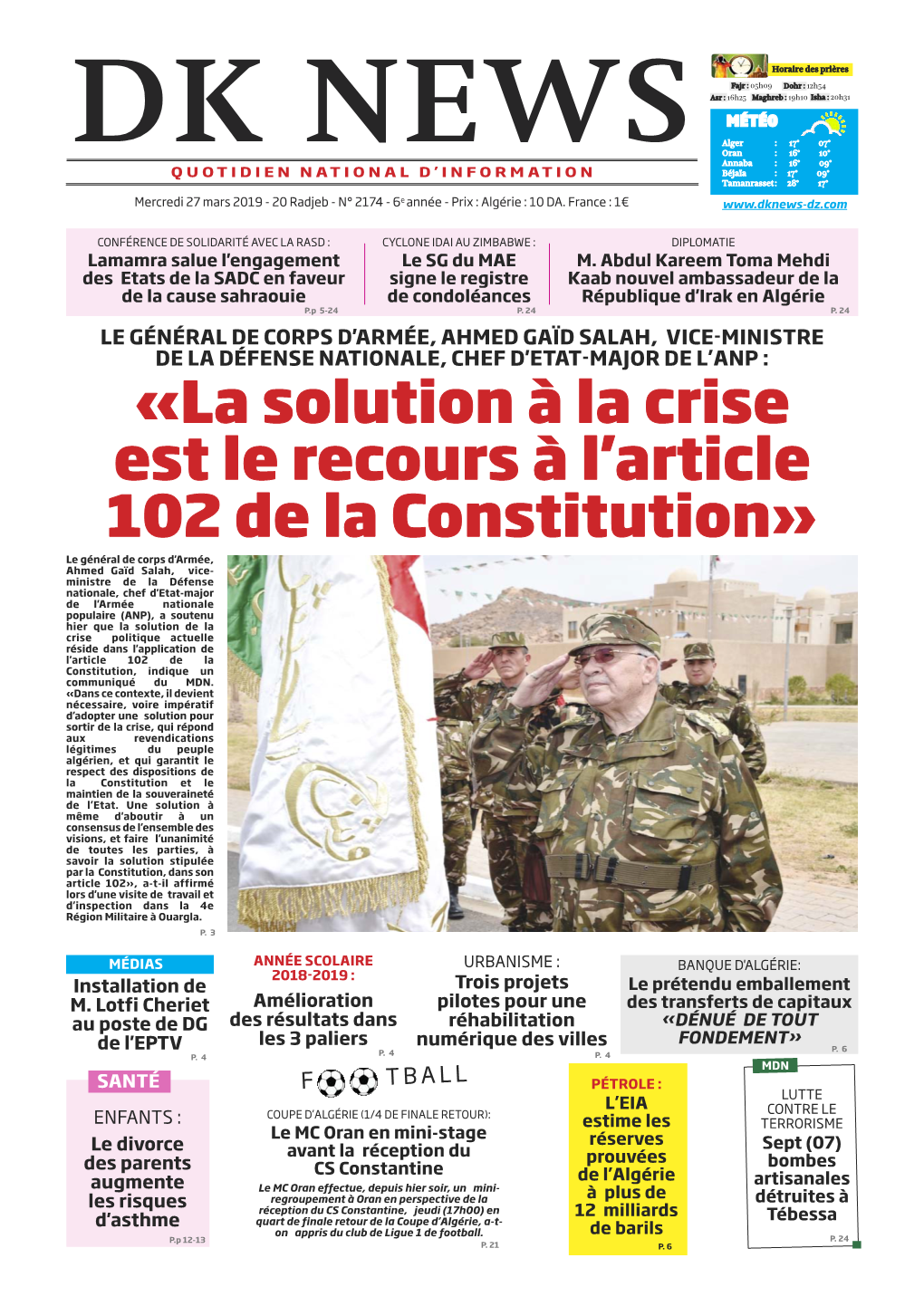 GAÏD SALAH, VICE-MINISTRE DE LA DÉFENSE NATIONALE, CHEF D'etat-MAJOR DE L’ANP : «La Solution À La Crise Est Le Recours À L'article 102 De La Constitution»