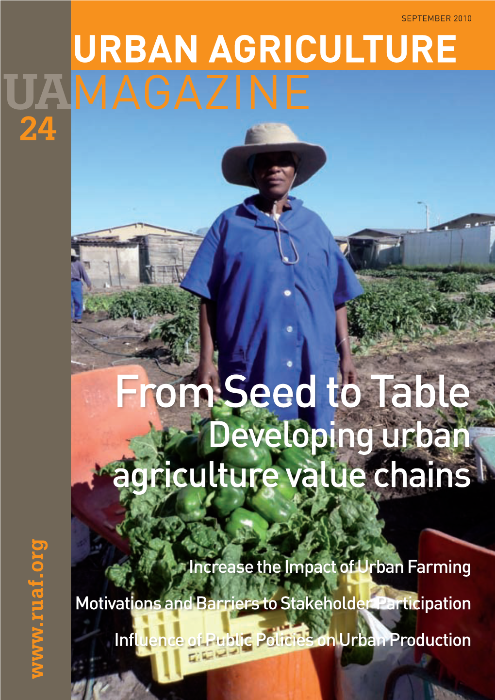 MAGAZINE Motivations and Barriers to Stakeholder Participation Agriculture Value Chains from Seed to Table Influence of Public Policies on Urban Production