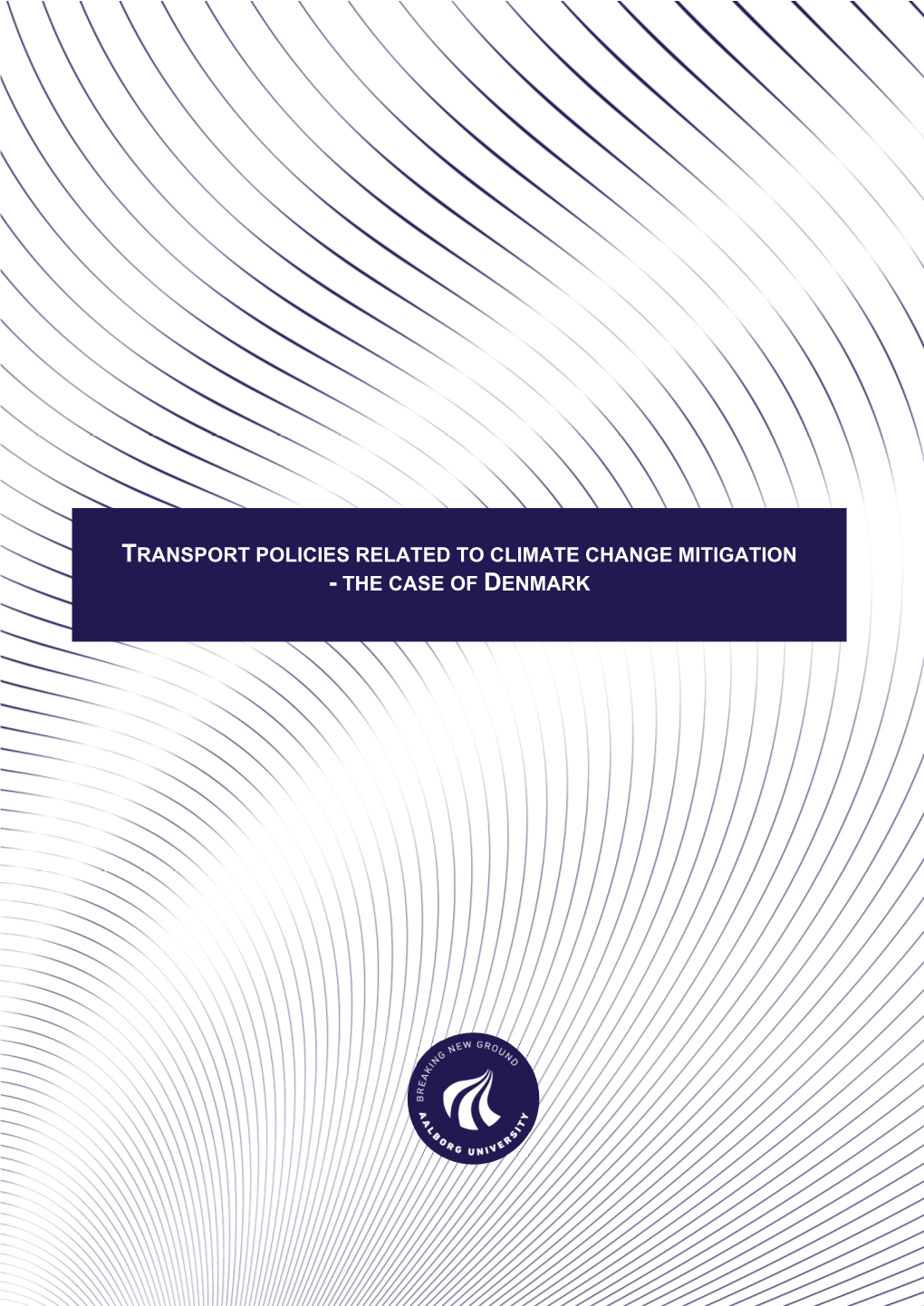 Transport Policies Related to Climate Change Mitigation - the Case of Denmark