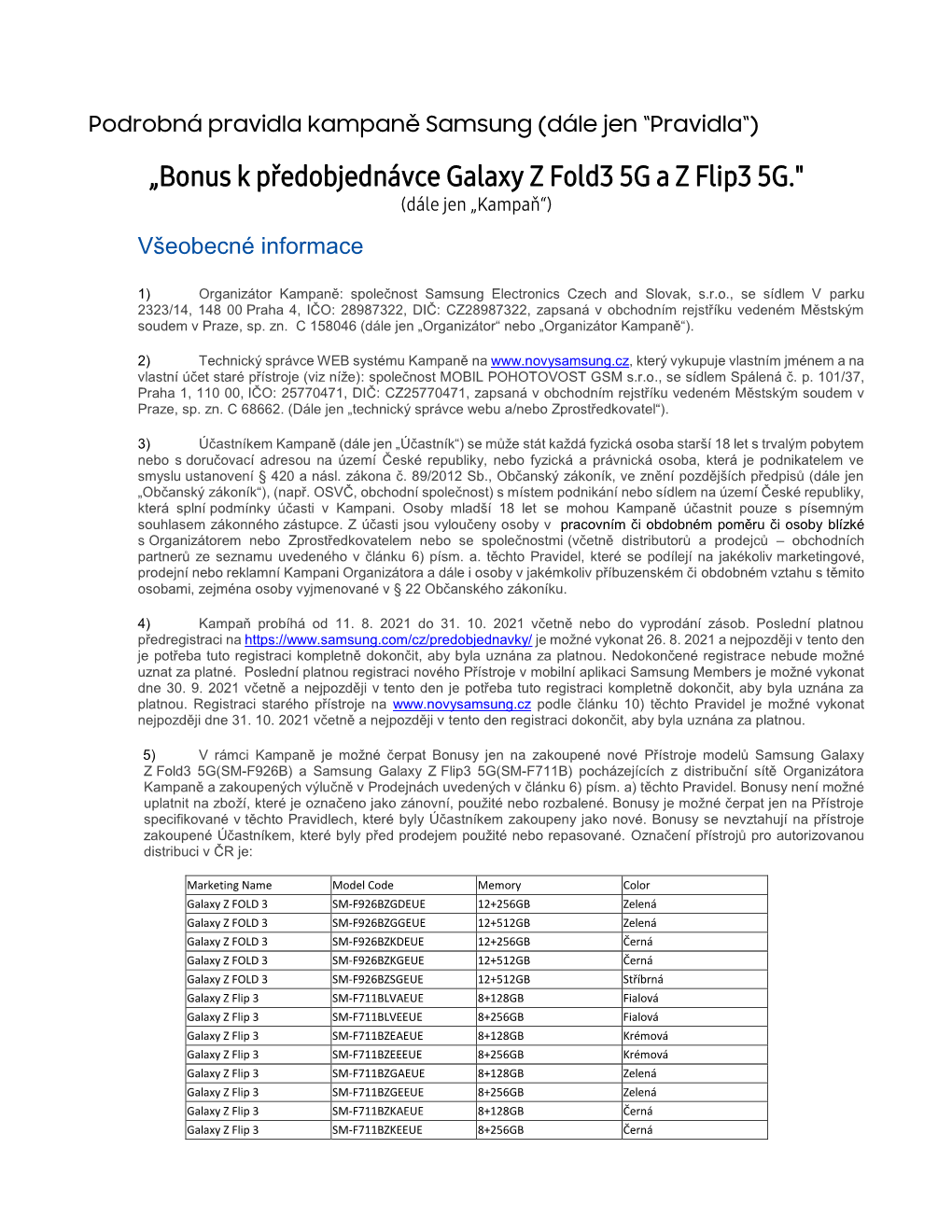 „Bonus K Předobjednávce Galaxy Z Fold3 5G a Z Flip3 5G." (Dále Jen „Kampaň“)