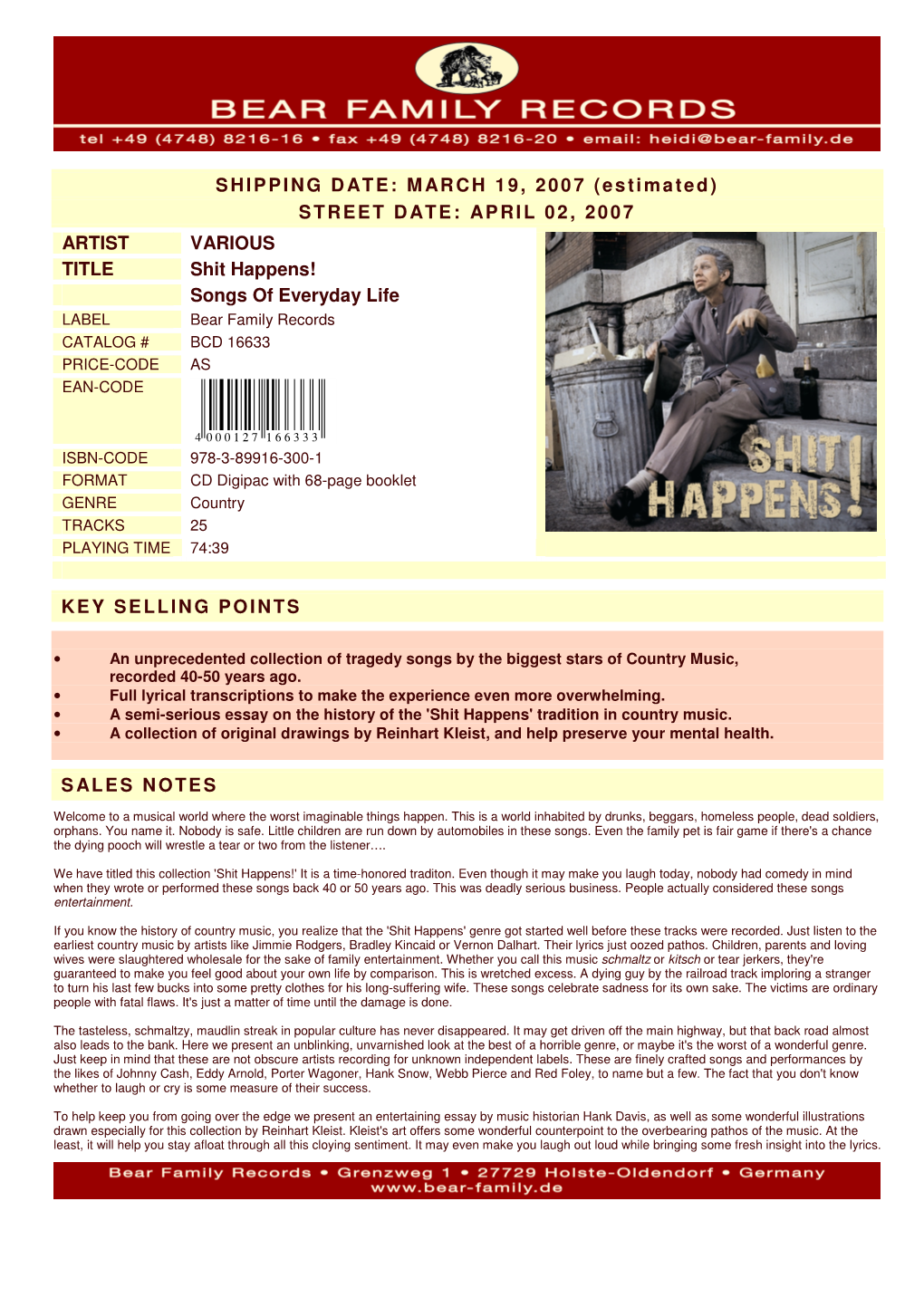 SHIPPING DATE: MARCH 19, 2007 (Estimated) STREET DATE: APRIL 02, 2007 ARTIST VARIOUS TITLE Shit Happens! Songs of Everyday Life