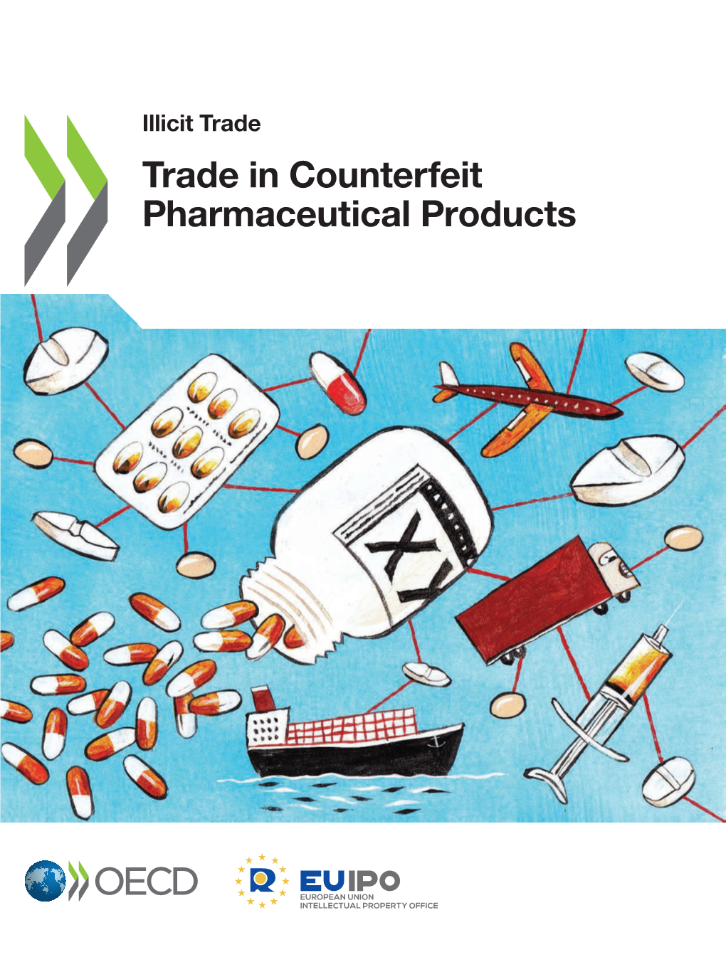 Illicit Trade Trade in Counterfeit Pharmaceutical Products
