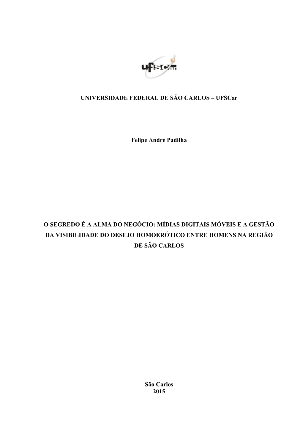 Ufscar Felipe André Padilha O SEGREDO É a ALMA