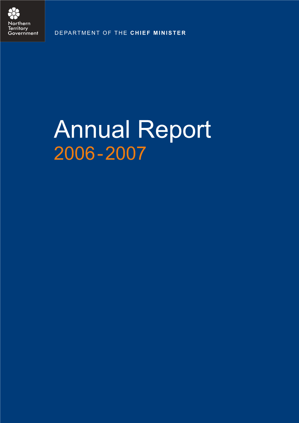 Annual Report 2006-2007 DEPARTMENT of the CHIEF MINISTER
