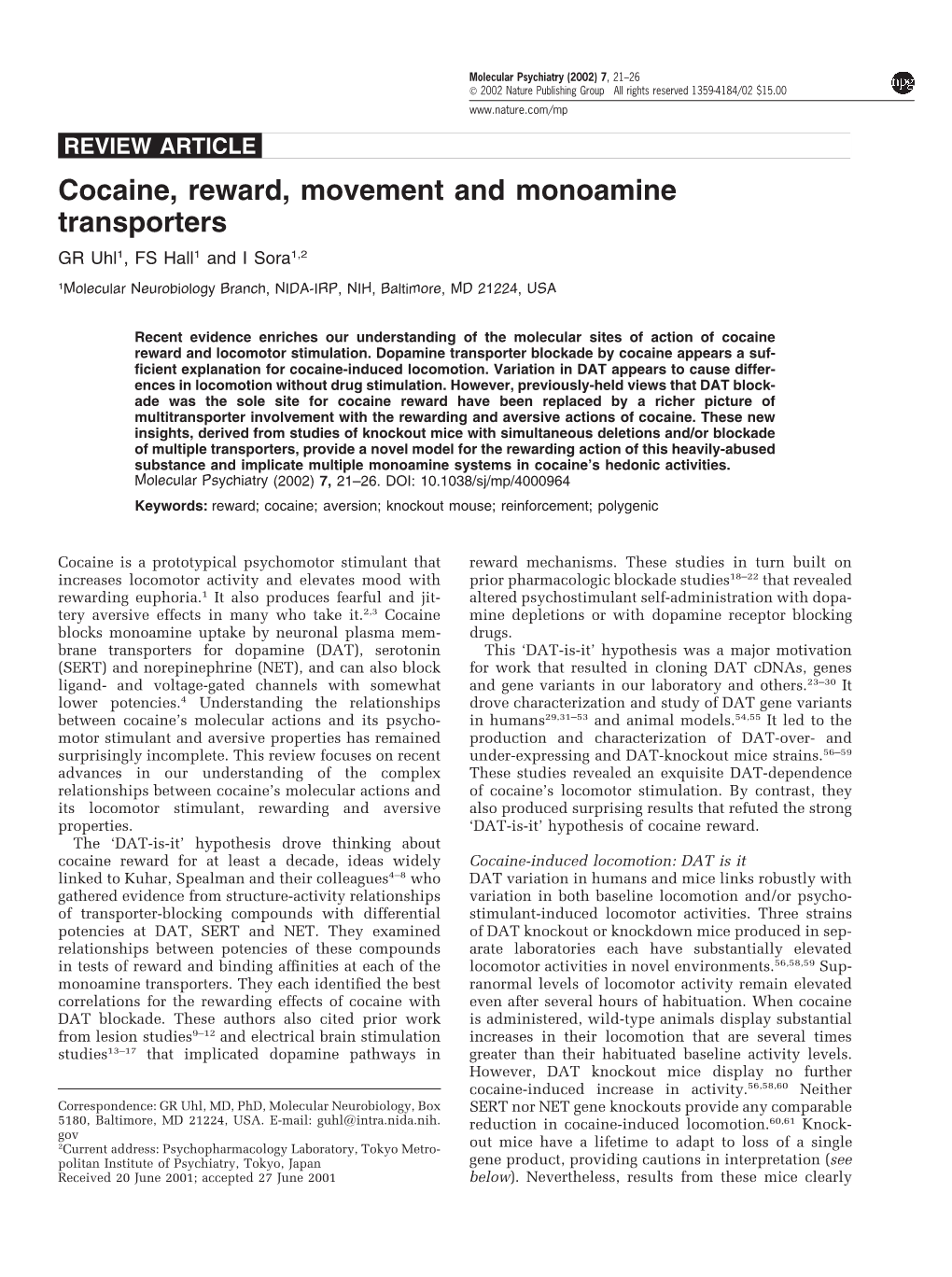 Cocaine, Reward, Movement and Monoamine Transporters GR Uhl1, FS Hall1 and I Sora1,2