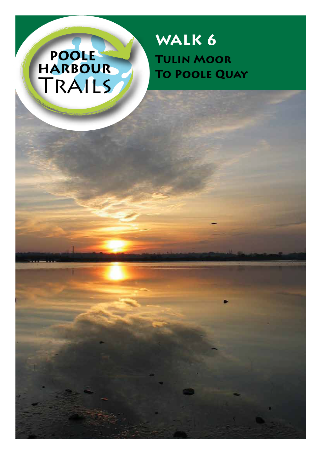 WALK 6 POOLE Tulin Moor HARBOUR to Poole Quay Trails As Far Afield As Kent