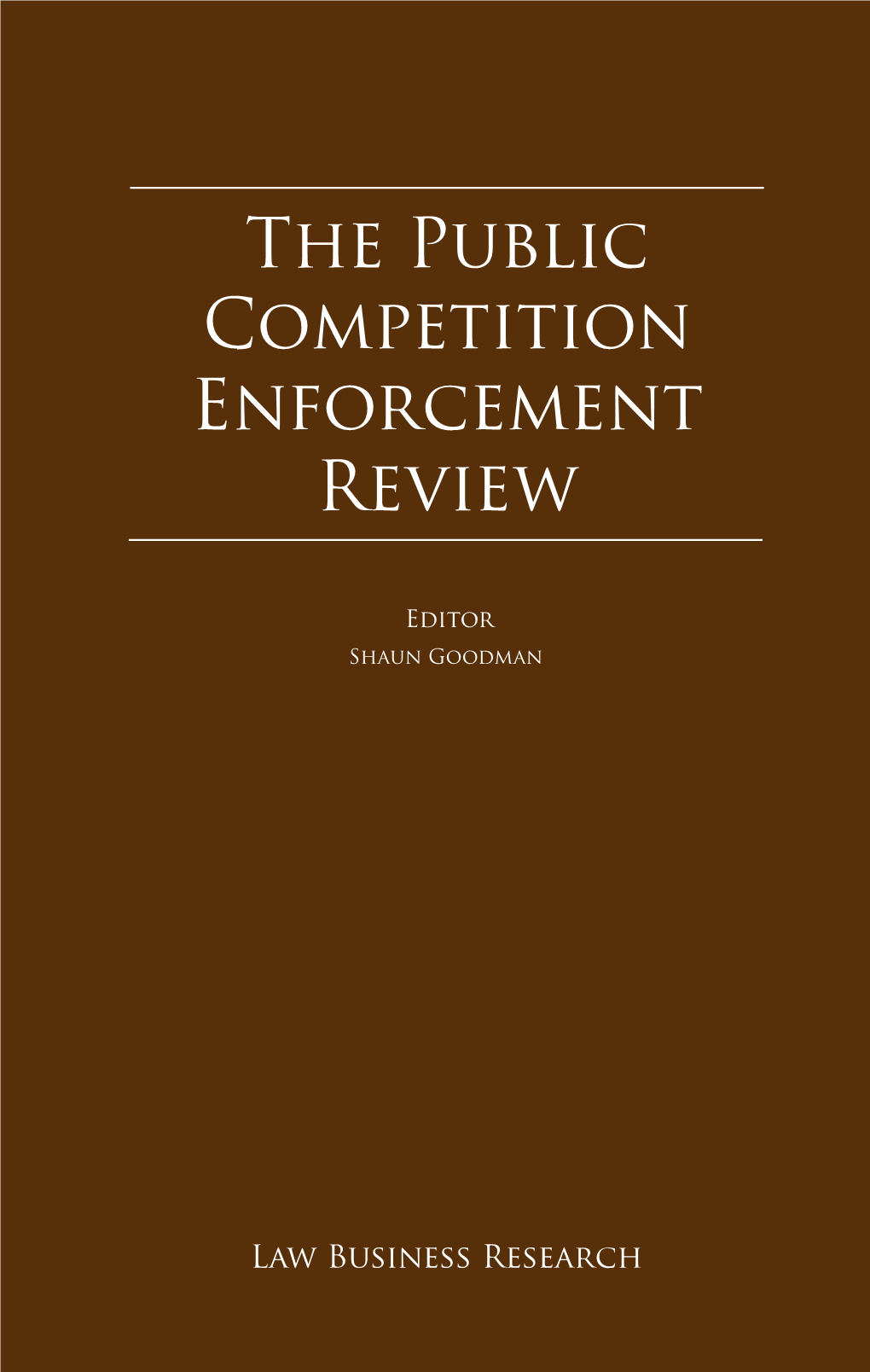 The Public Competition Enforcement Review the Public Competition Enforcement Review