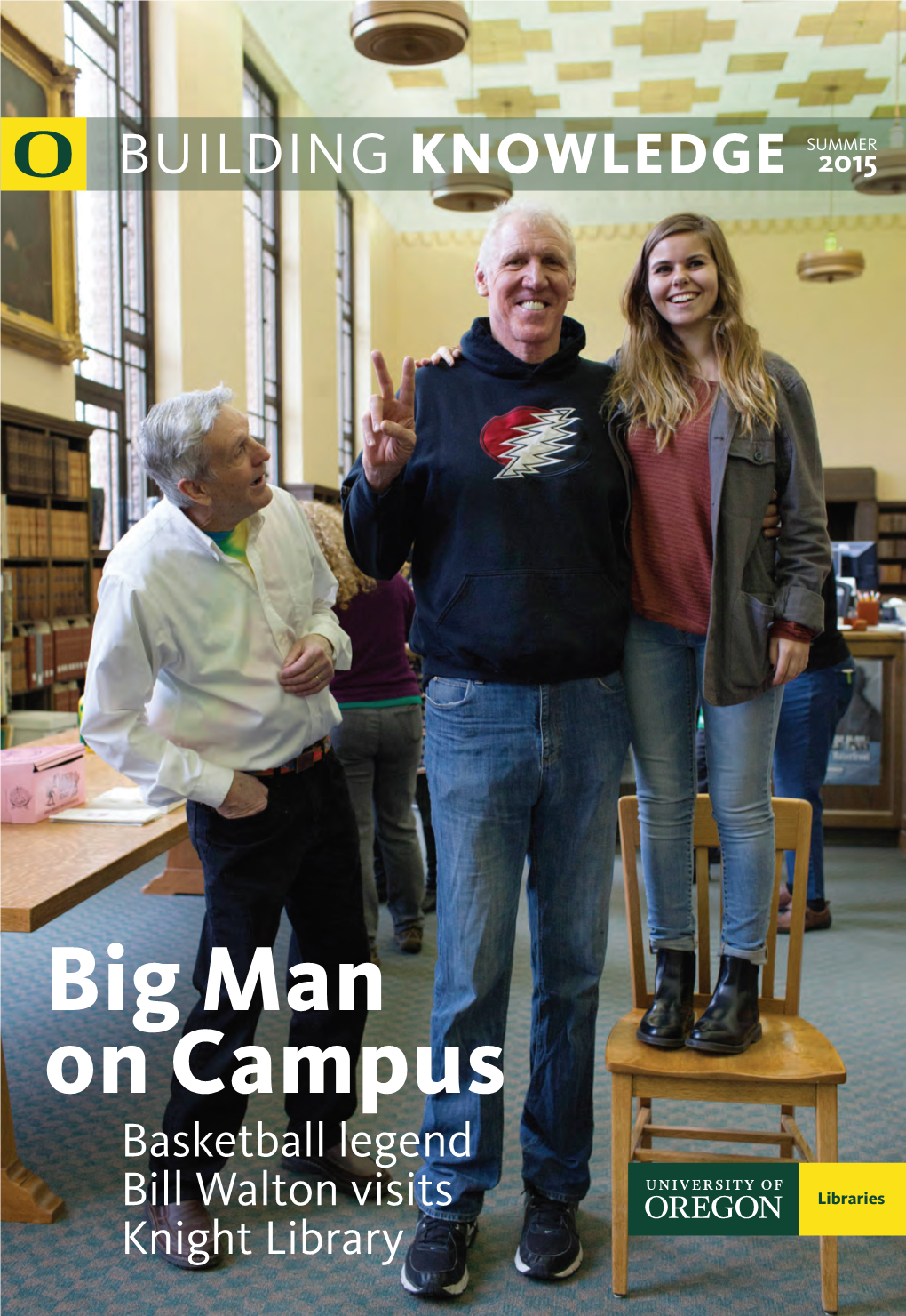 Big Man on Campus Basketball Legend Bill Walton Visits Knight Library STRENGTH in NUMBERS