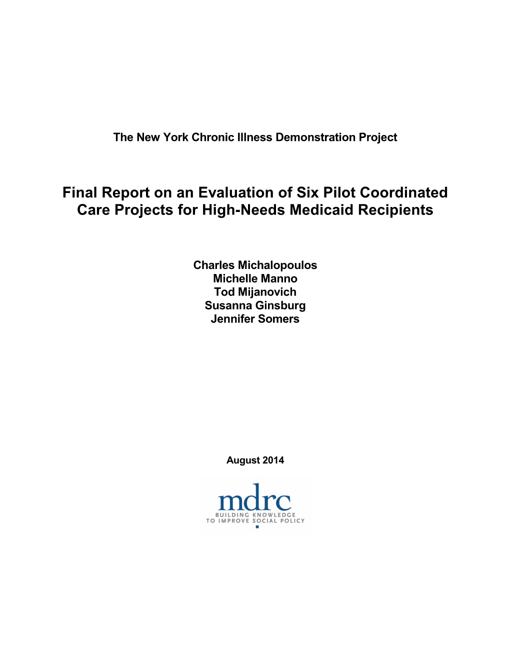 Final Report on an Evaluation of Six Pilot Coordinated Care Projects for High-Needs Medicaid Recipients