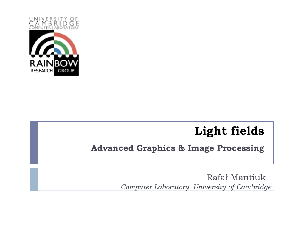 Light Fields Advanced Graphics & Image Processing