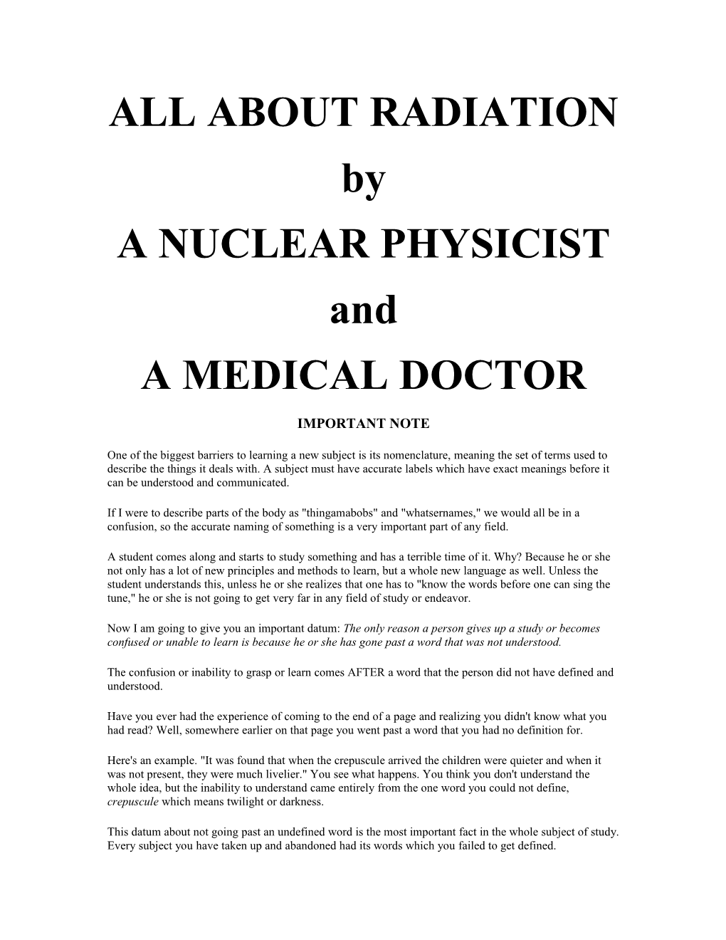 ALL ABOUT RADIATION by a NUCLEAR PHYSICIST and a MEDICAL DOCTOR