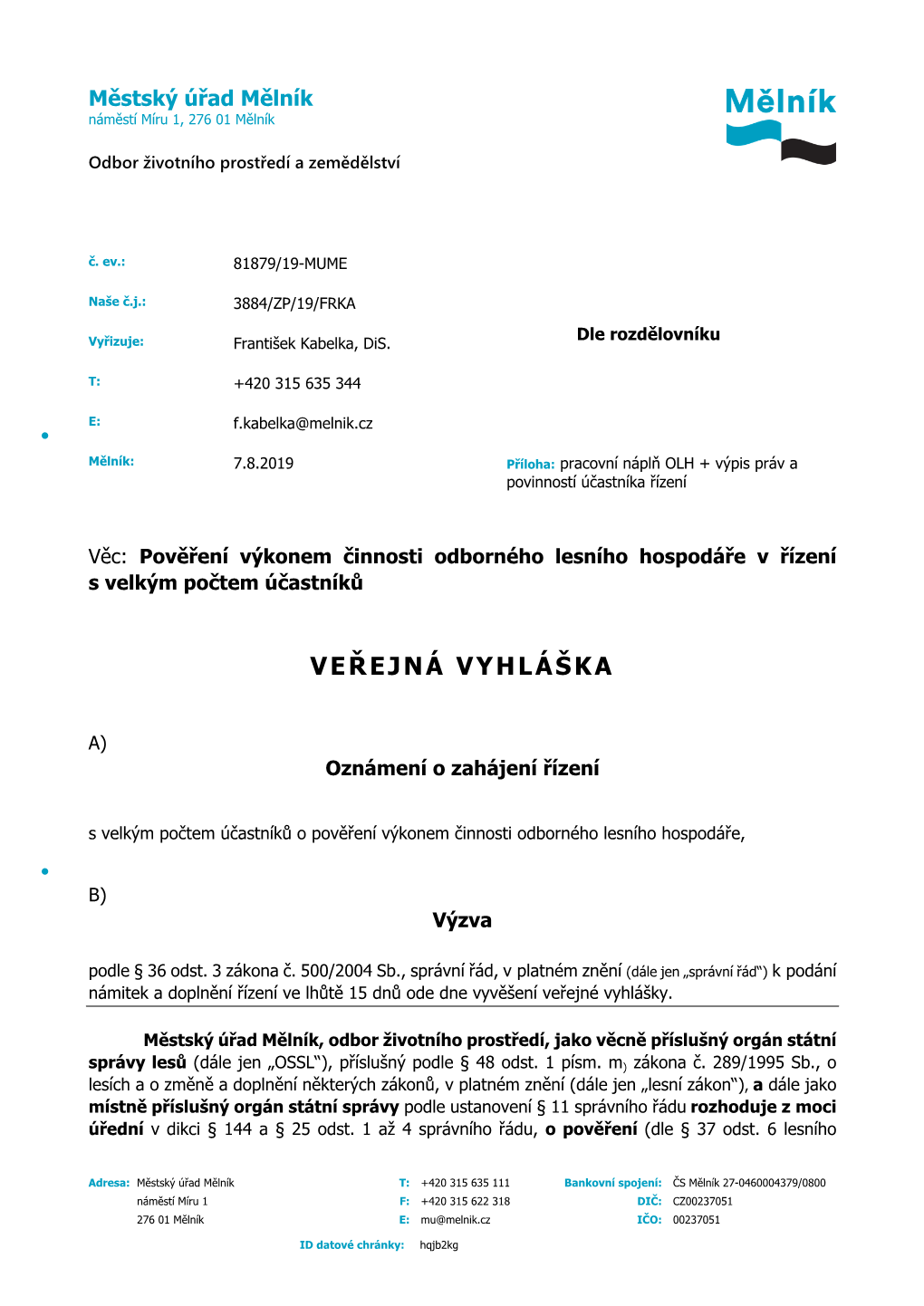 Veřejná Vyhláška, Oznámení O Zahájení Řízení S Velkým Počtem Účastníků O Pověření Výkonem Činnosti Odborného Lesního