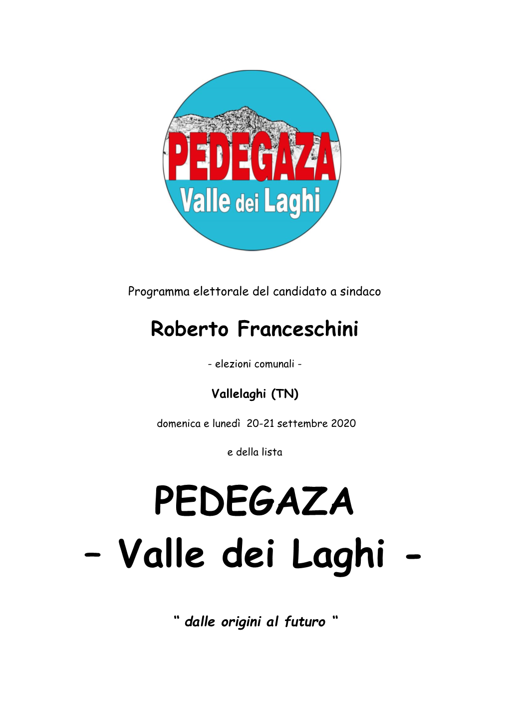 PEDEGAZA – Valle Dei Laghi