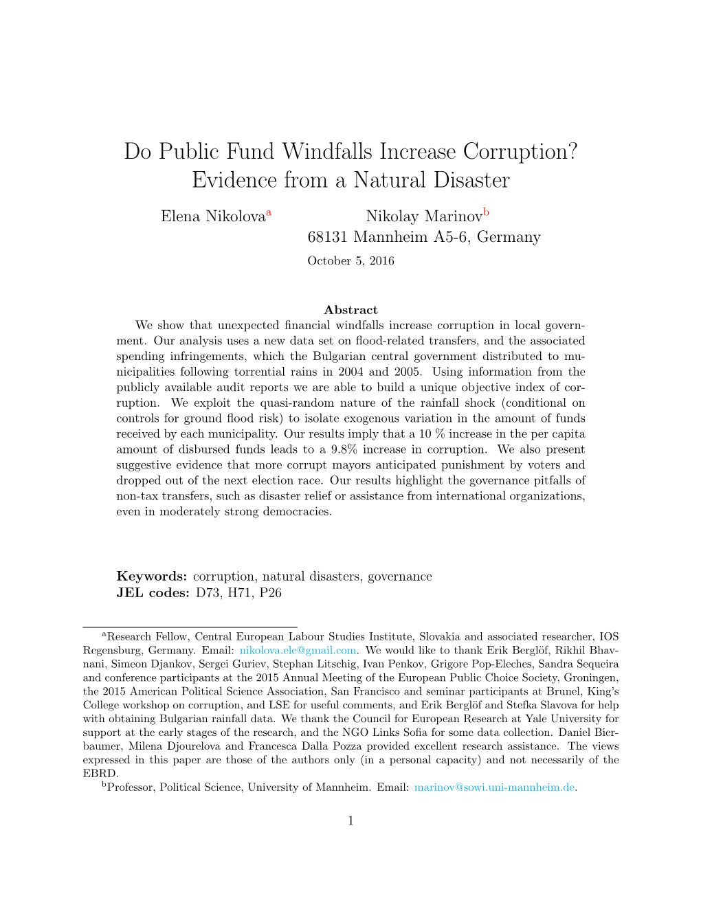 Do Public Fund Windfalls Increase Corruption? Evidence from a Natural Disaster Elena Nikolovaa Nikolay Marinovb 68131 Mannheim A5-6, Germany October 5, 2016