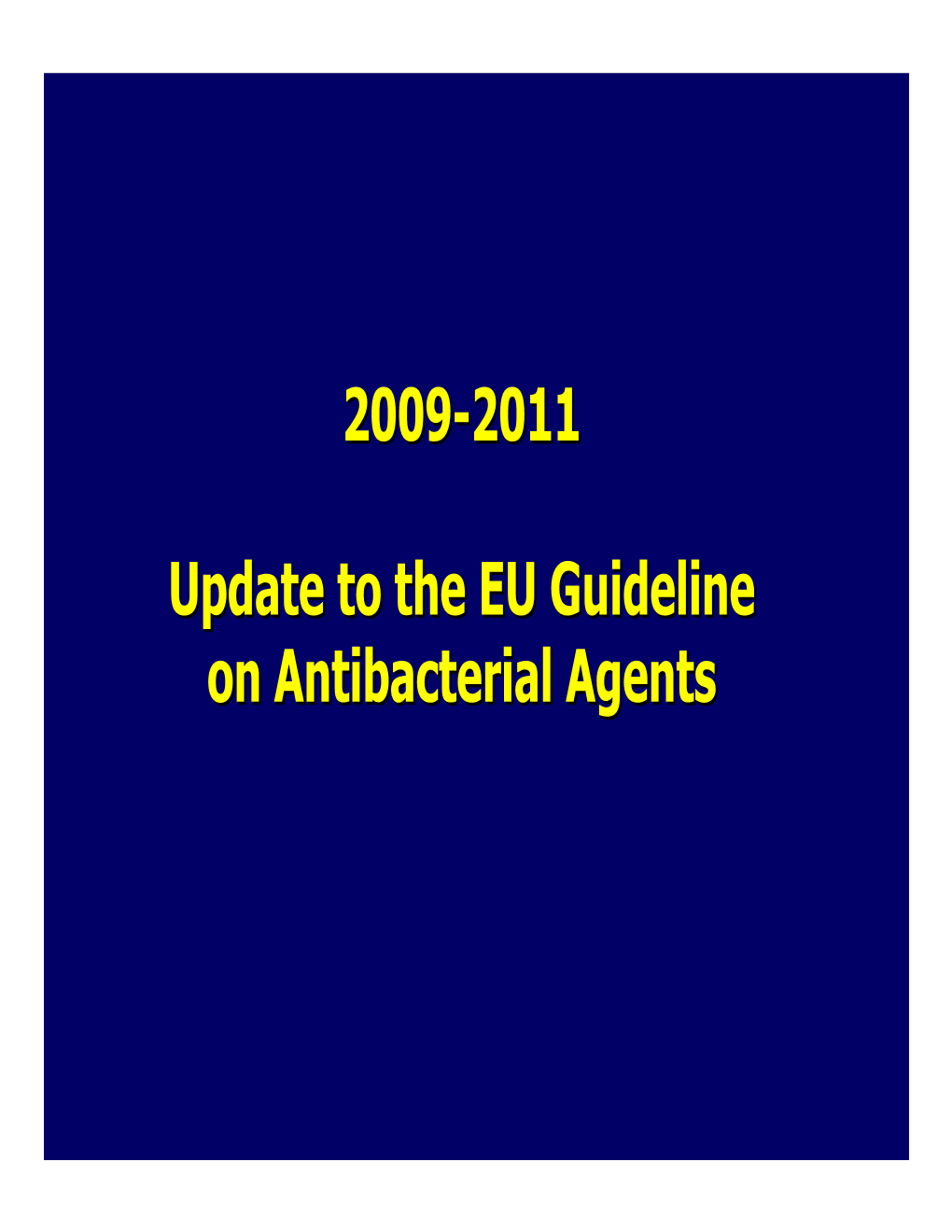 Update to the European Union Guideline on Antibacterial Agents