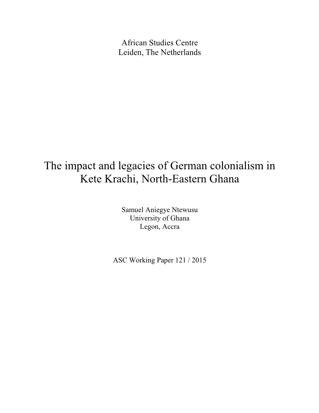 The Impact and Legacies of German Colonialism in Kete Krachi, North-Eastern Ghana