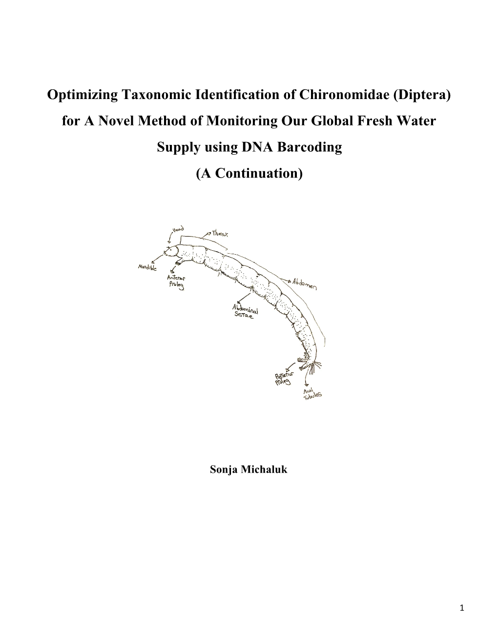 Optimizing Taxonomic Identification of Chironomidae (Diptera) for a Novel Method of Monitoring Our Global Fresh Water Supply Using DNA Barcoding (A Continuation)