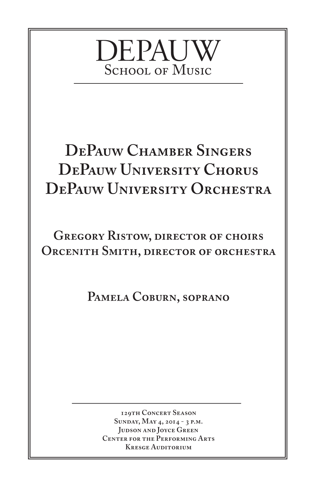 Depauw Chamber Singers Depauw University Chorus Depauw University Orchestra