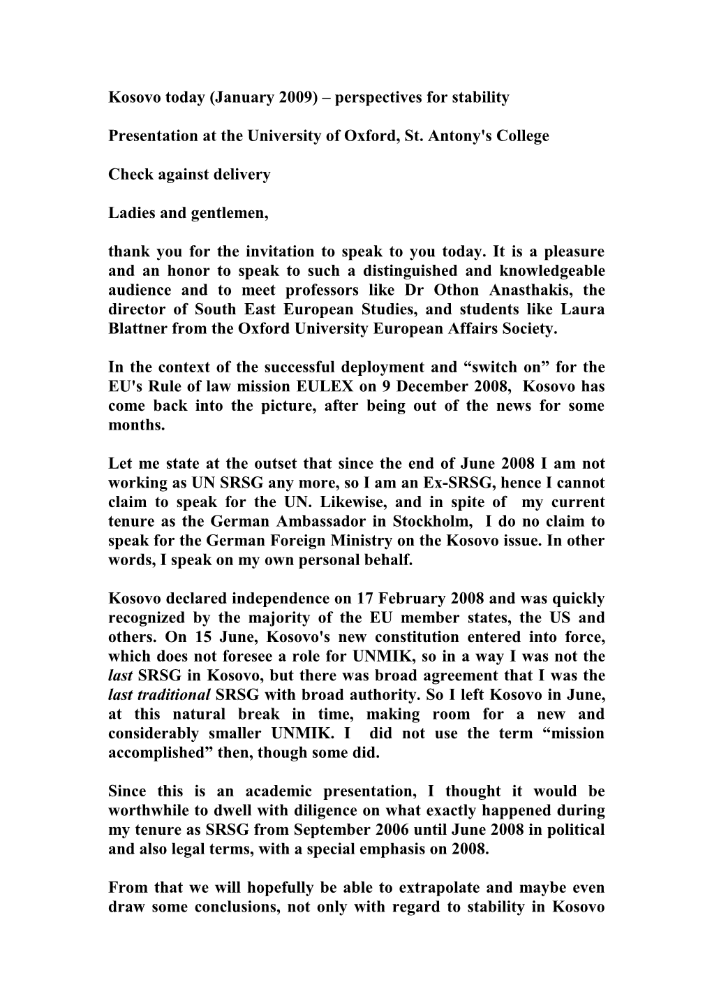 According to SC Res 1244, the SRSG Controls the Implementation