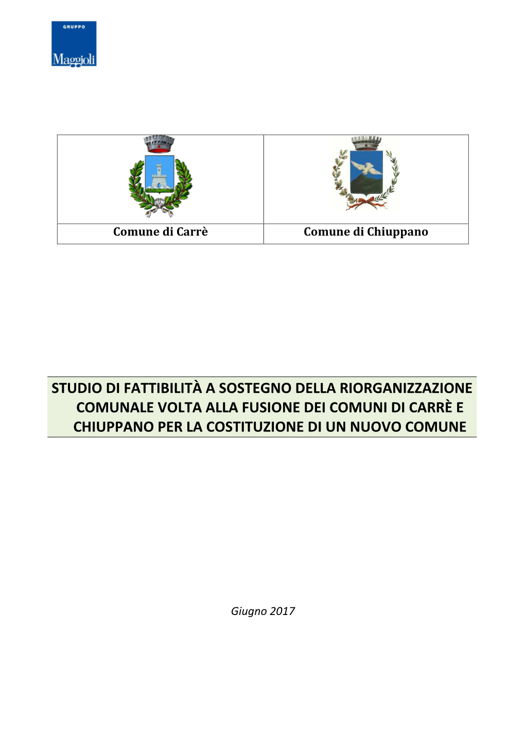 STUDIO DI FATTIBILITA\' IPOTESI FUSIONE CARRE\'-CHIUPPANO.Pdf