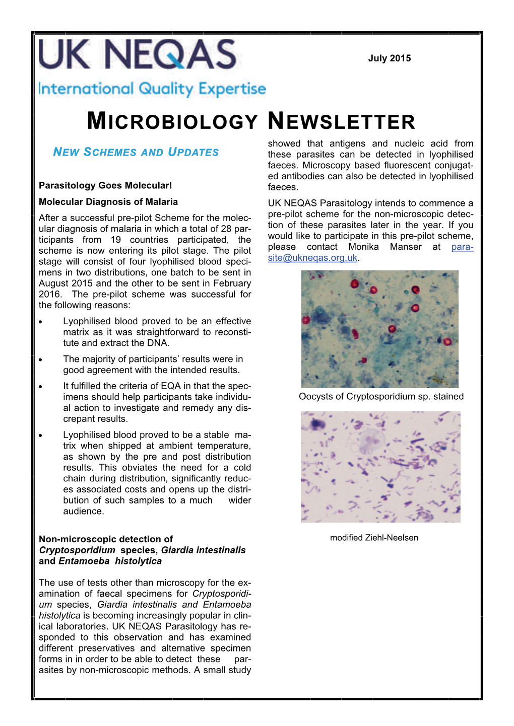 MICROBIOLOGY NEWSLETTER Showed That Antigens and Nucleic Acid from NEW SCHEMES and UPDATES These Parasites Can Be Detected in Lyophilised Faeces