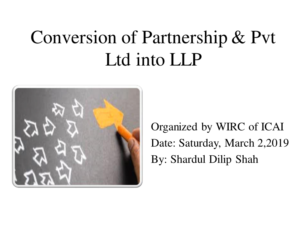 Conversion of Partnership & Pvt Ltd Into
