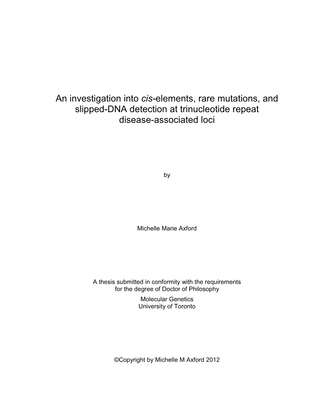 An Investigation Into Cis-Elements, Rare Mutations, and Slipped-DNA Detection at Trinucleotide Repeat Disease-Associated Loci