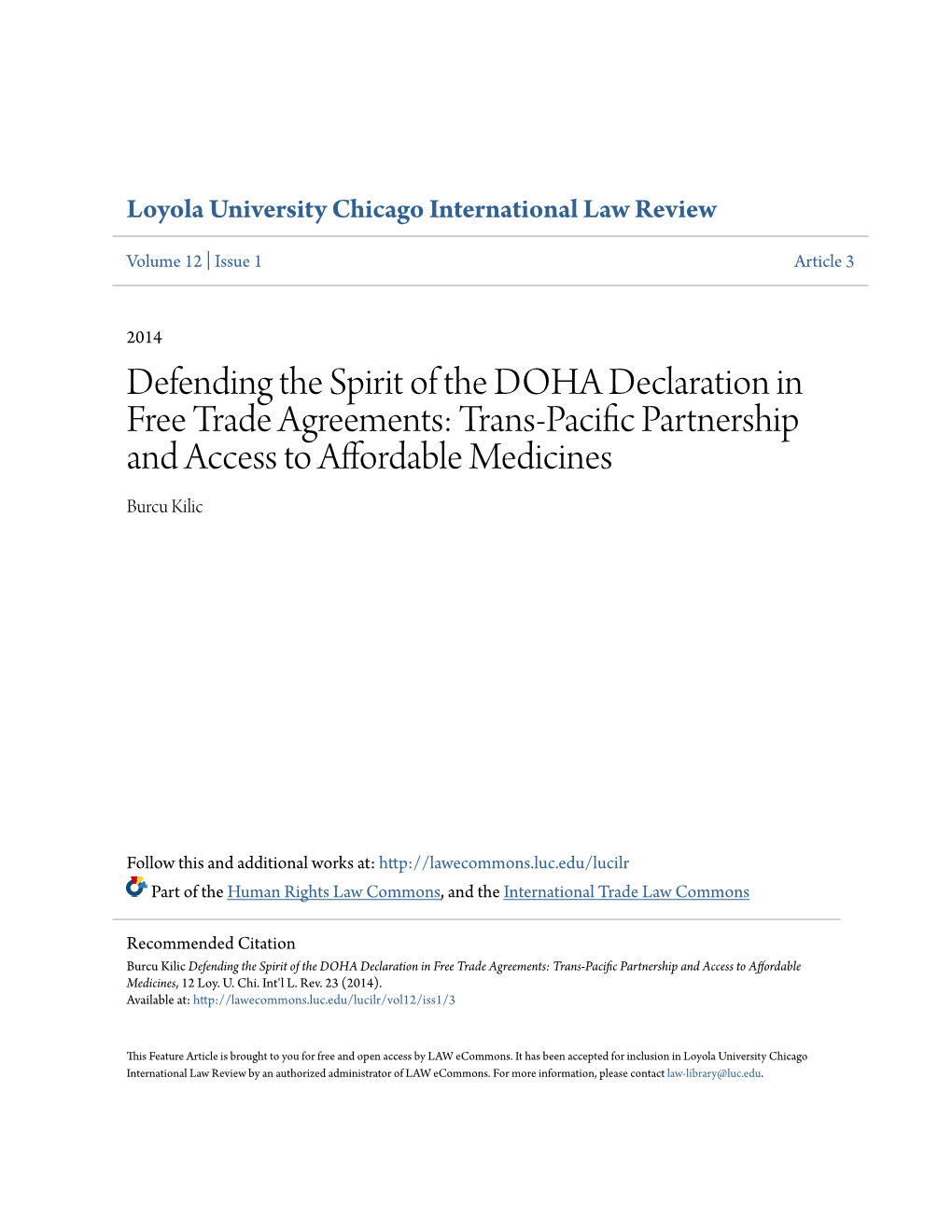 Defending the Spirit of the DOHA Declaration in Free Trade Agreements: Trans-Pacific Ap Rtnership and Access to Affordable Medicines Burcu Kilic