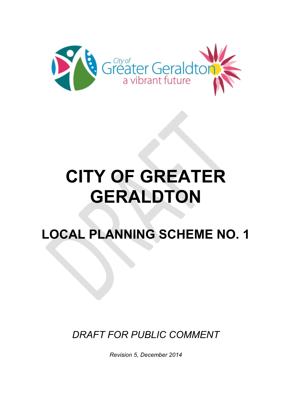 City of Greater Geraldton Local Planning Scheme No. 1 1 Rev 5 – December 2014