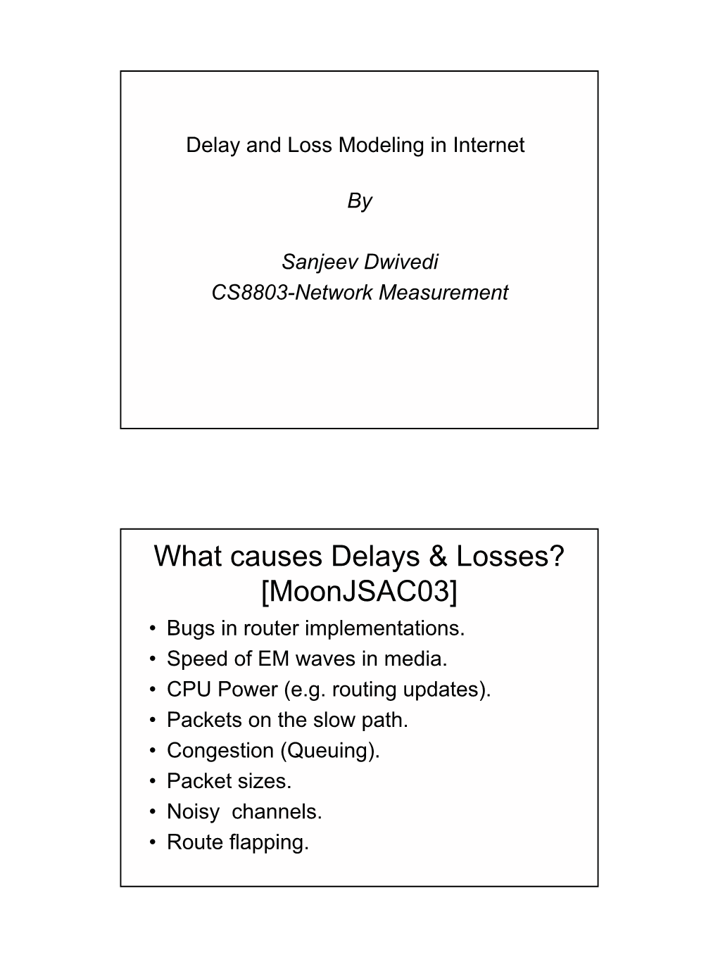 What Causes Delays & Losses? [Moonjsac03]