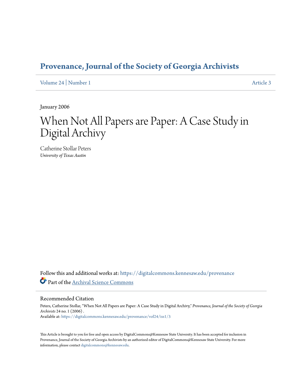 A Case Study in Digital Archivy Catherine Stollar Peters University of Texas Austin