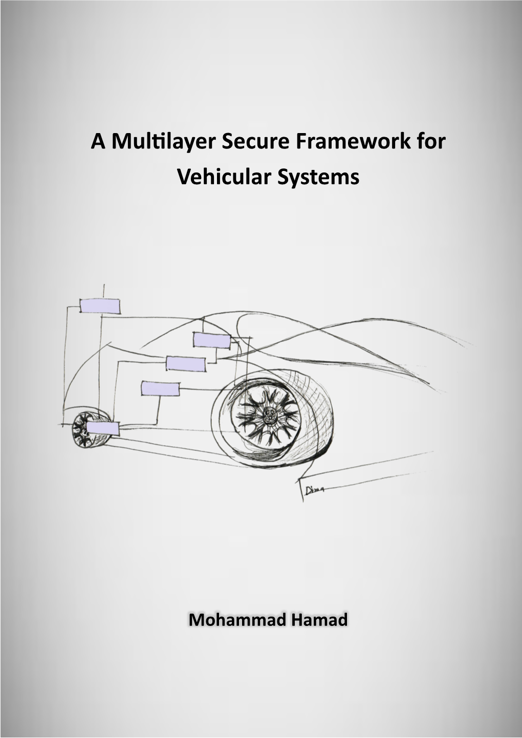 A Multilayer Secure Framework for Vehicular Systems