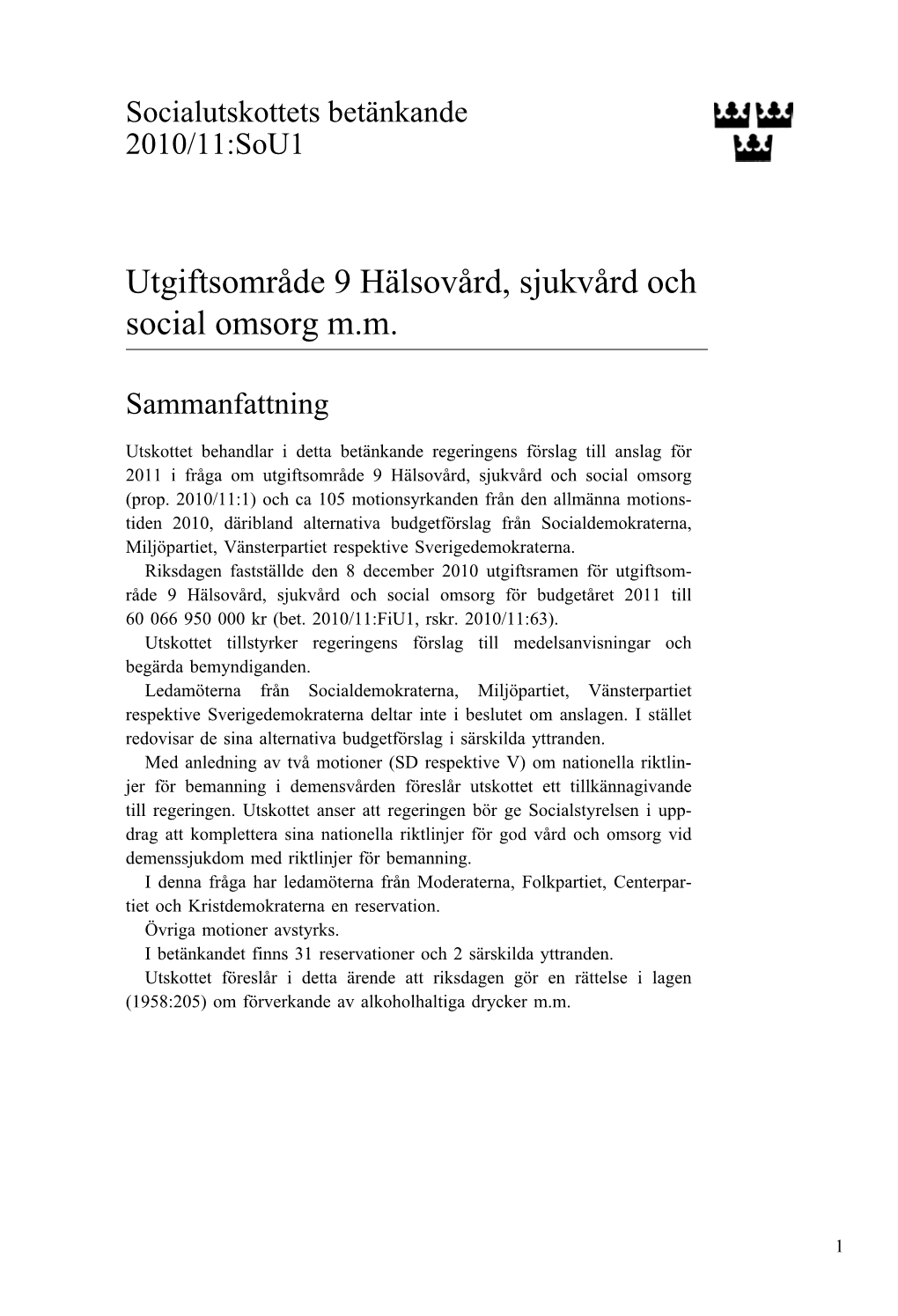 Bet. 2010/11:Sou1 Utgiftsområde 9 Hälsovård, Sjukvård Och Social