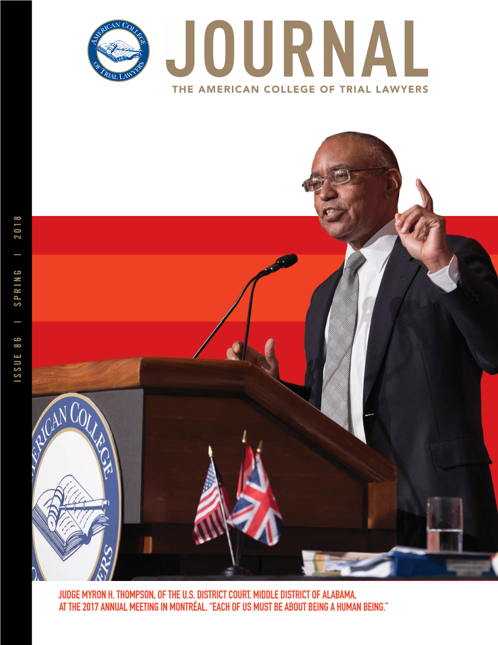 EACH of US MUST BE ABOUT BEING a HUMAN BEING.” American College of Trial Lawyers CONTENTS JOURNAL Chancellor-Founder FEATURES Hon