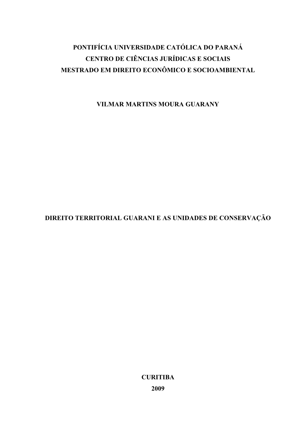 Pontifícia Universidade Católica Do Paraná Centro De Ciências Jurídicas E Sociais Mestrado Em Direito Econômico E Socioambiental