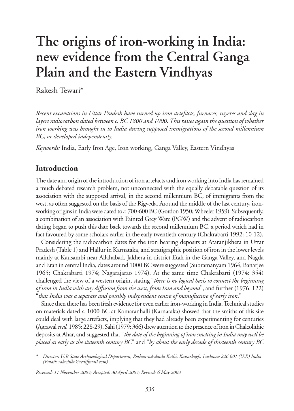 The Origins of Iron-Working in India: New Evidence from the Central Ganga Plain and the Eastern Vindhyas Rakesh Tewari*