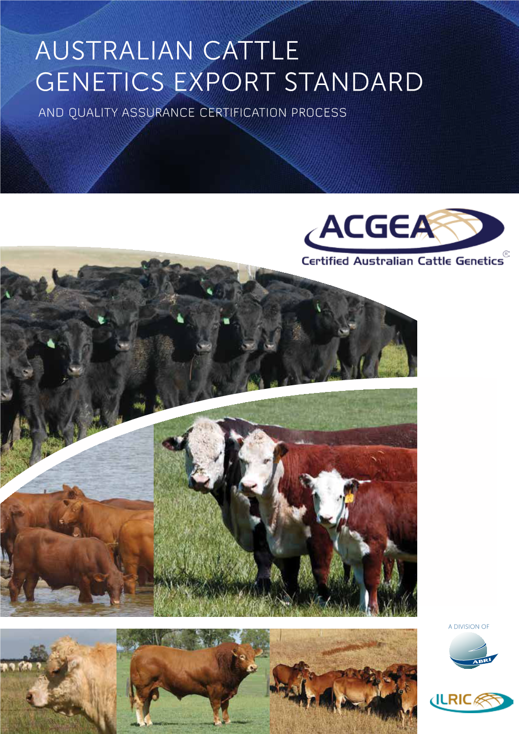 Australian Cattle Genetics Export Standard and Quality Assurance Certification Process