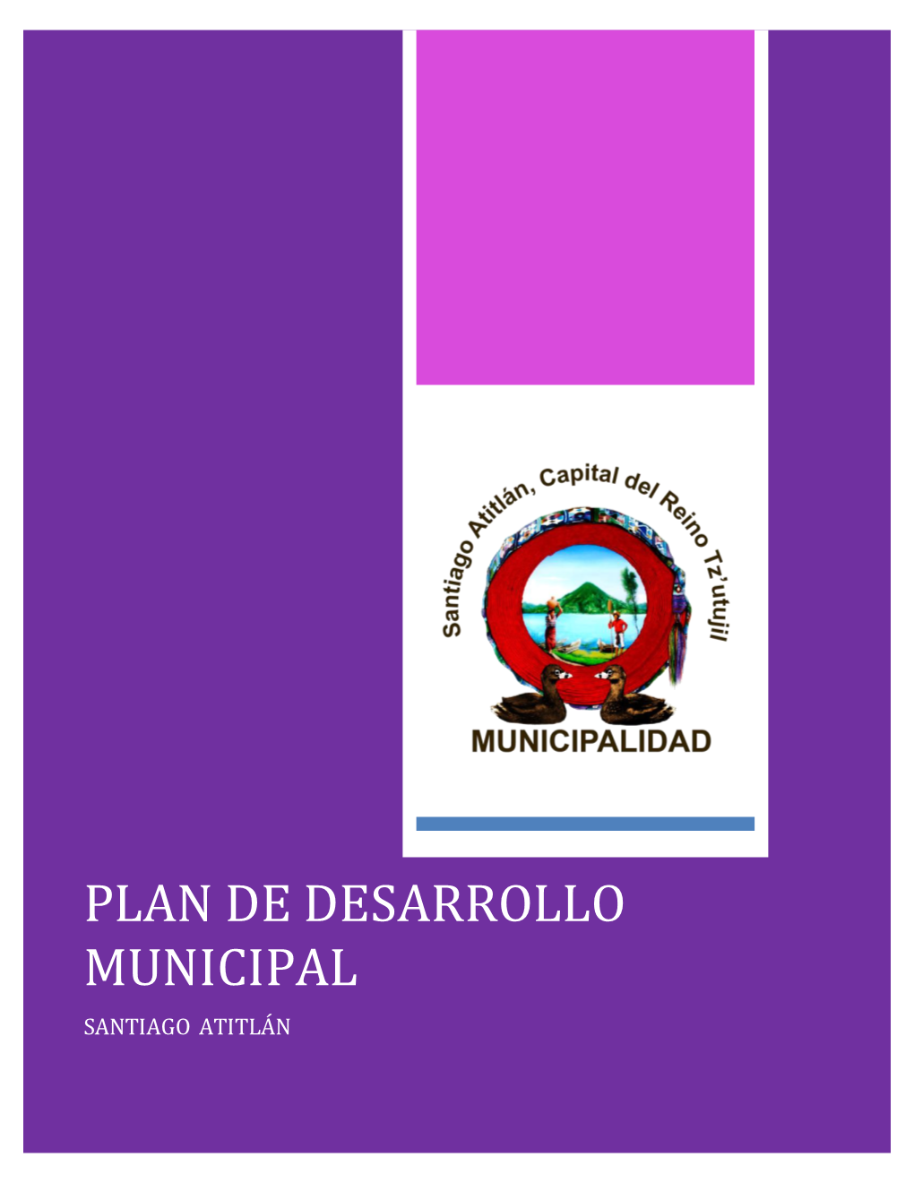 Plan De Desarrollo Municipal Santiago Atitlán Directorio